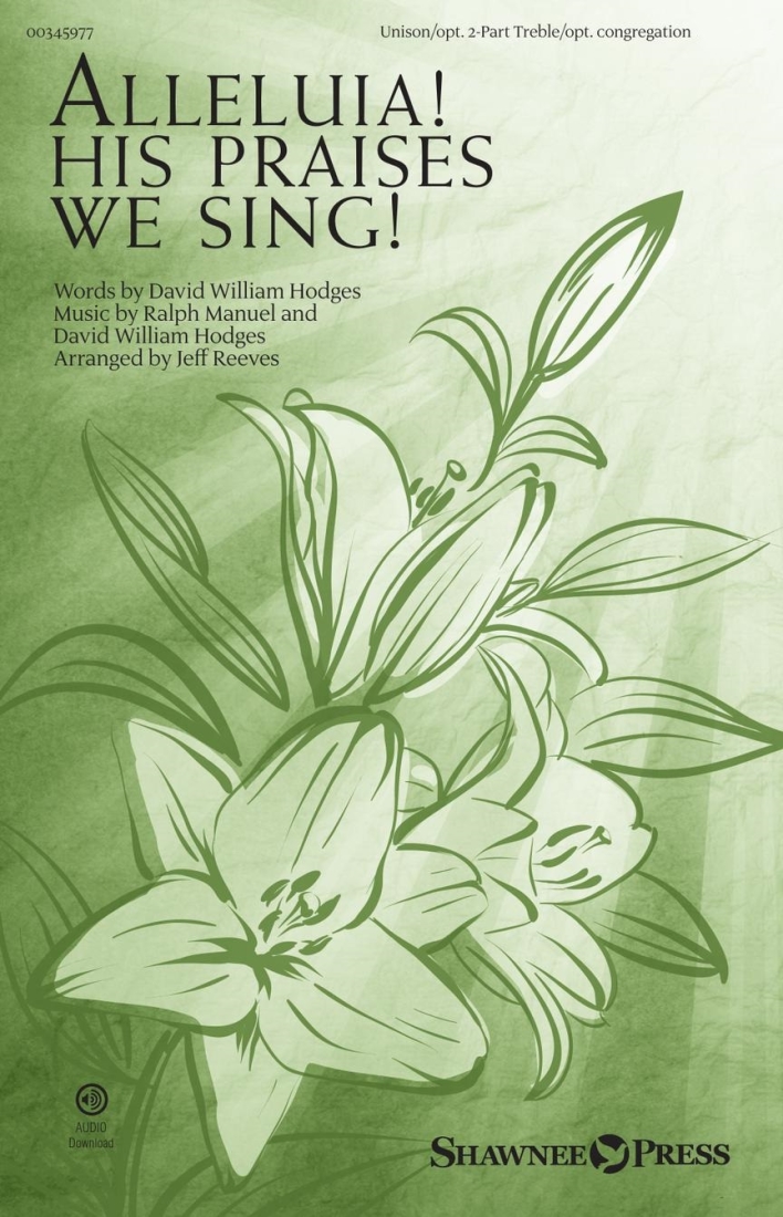 Alleluia! His Praises We Sing! - Manuel /Hodges /Reeves - Unison/2pt Treble
