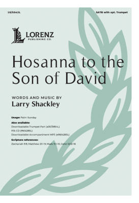 The Lorenz Corporation - Hosanna to the Son of David - Shackley - SATB
