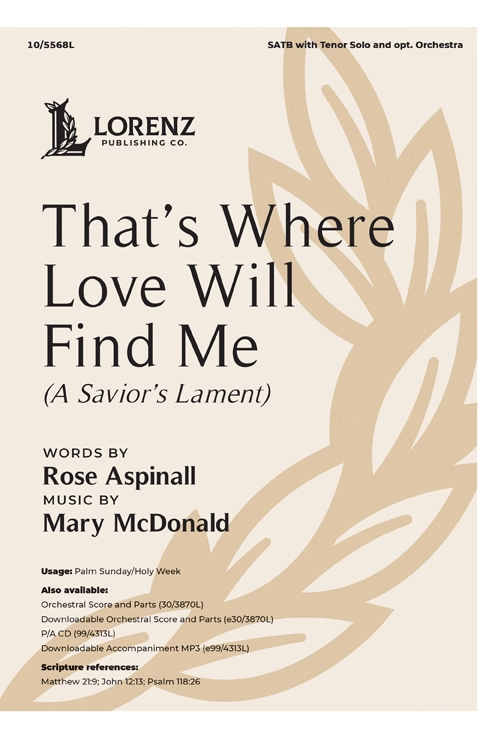 That\'s Where Love Will Find Me (A Savior\'s Lament) - Aspinall/McDonald - SATB