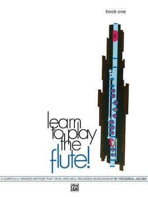 Alfred Publishing - Learn to Play the Flute! Book 1