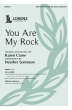 The Lorenz Corporation - You Are My Rock - Crane\/Sorenson - SATB