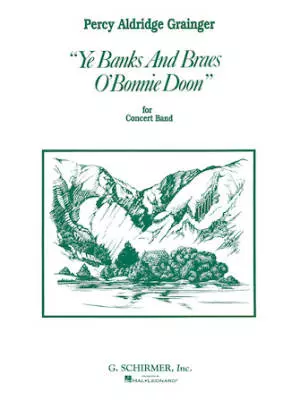G. Schirmer Inc. - Ye Banks and Braes o Bonnie Doon - Grainger - Concert Band - Gr. 3
