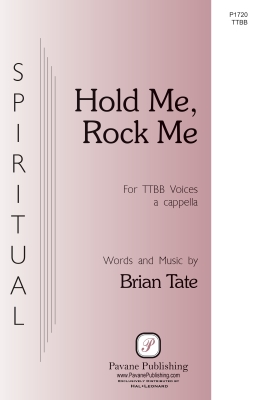 Pavane Publishing - Hold Me, Rock Me - Tate - TTBB a cappella