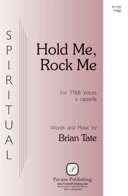Pavane Publishing - Hold Me, Rock Me - Tate - TTBB a cappella