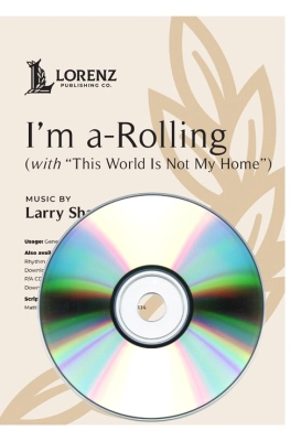 Lorenz Publishing Co. - Im a-Rolling (with This World Is Not My Home) - Shackley - Performance/Accompaniment CD