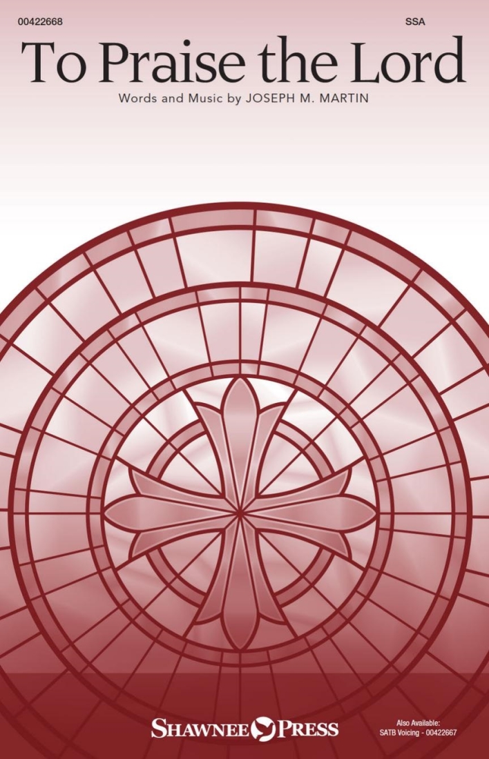 To Praise the Lord - Martin - SSA