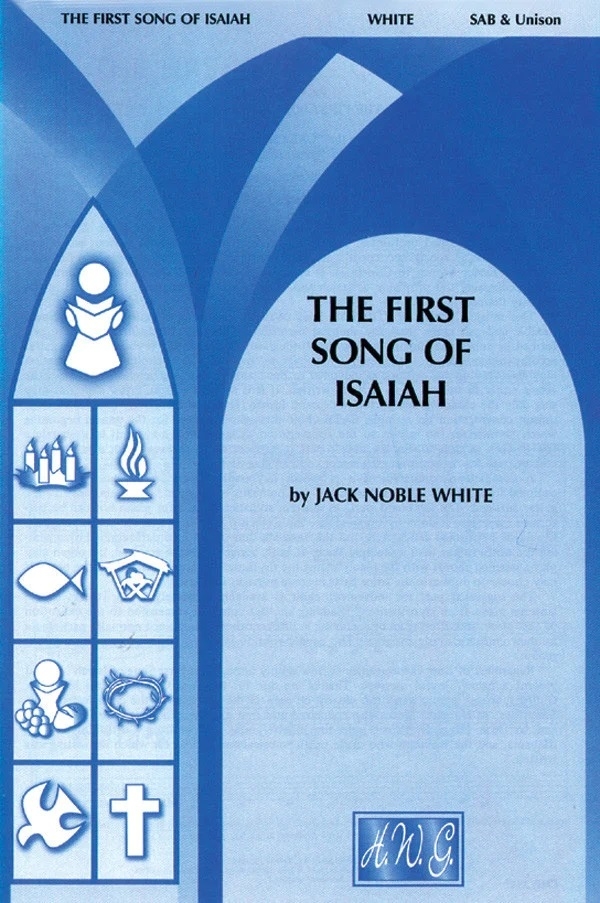 The First Song of Isaiah - White - SAB