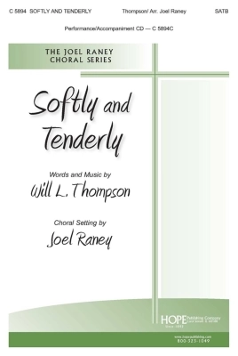 Hope Publishing Co - Softly and Tenderly - Thompson/Raney - SATB