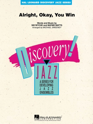 Hal Leonard - Alright, Okay, You Win - Watts/Wyche/Sweeney - Jazz Ensemble - Gr. 1.5