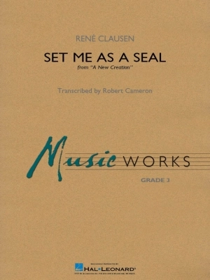 Hal Leonard - Set Me as a Seal - Clausen/Cameron - Concert Band - Gr. 3