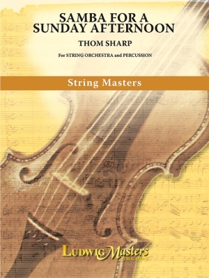 Ludwig Masters Publications - Samba for a Sunday Afternoon - Sharp - String Orchestra/Percussion - Gr. 4