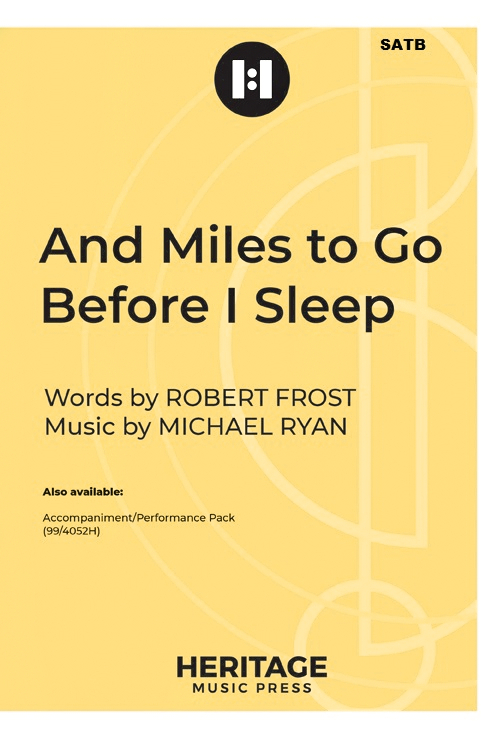 And Miles to Go Before I Sleep - Frost/Ryan - SATB
