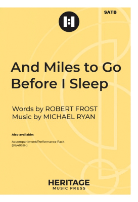Heritage Music Press - And Miles to Go Before I Sleep - Frost/Ryan - SATB
