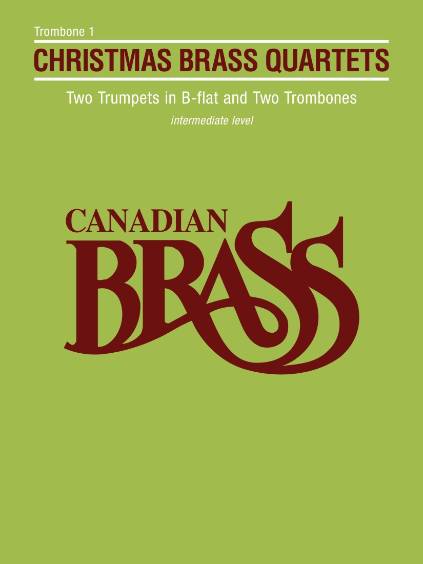 Canadian Brass Christmas Quartets - Trombone 1 - Book