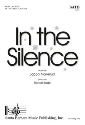 Santa Barbara Music - In the Silence - Bode/Narverud - SATB