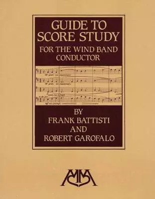 Guide to Score Study for the Wind Band Conductor