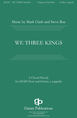 Gentry Publications - We Three Kings - Hopkins/Clark/Rue - SSAB