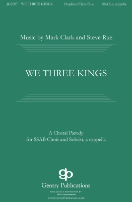 We Three Kings - Hopkins/Clark/Rue - SSAB