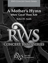 C.L. Barnhouse - A Mothers Hymn (How Great Thou Art) - Smith - Concert Band - Gr. 3