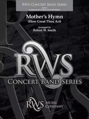 RWS Music Company - A Mothers Hymn (How Great Thou Art) - Smith - Concert Band - Gr. 3