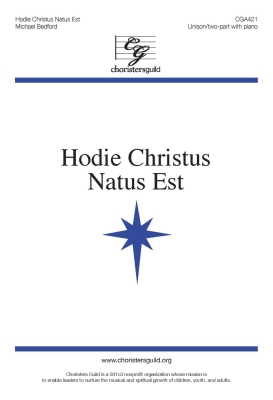 Choristers Guild - Hodie Christus Natus Est - Bedford - Unison/2-Part