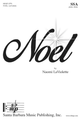 Santa Barbara Music - Noel - LaViolette - SSA