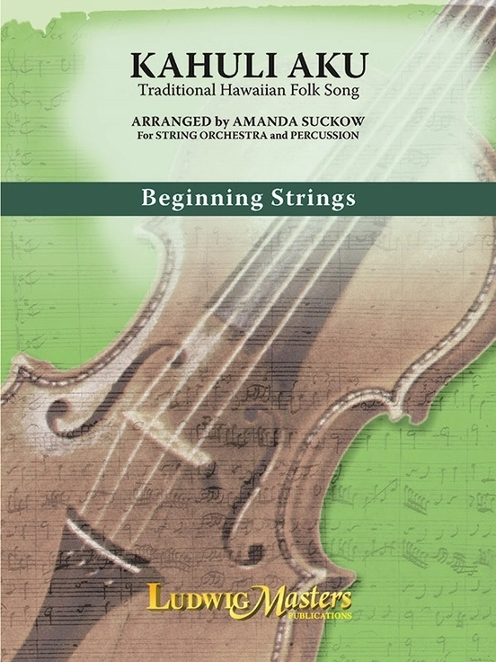 Kahuli Aku - Traditional Hawaiian Folk Song/Suckow - String Orchestra - Gr. 1
