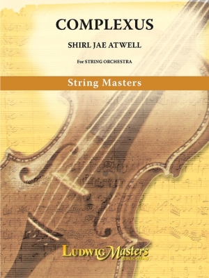 LudwigMasters Publications - Complexus - Atwell - String Orchestra - Gr. 4