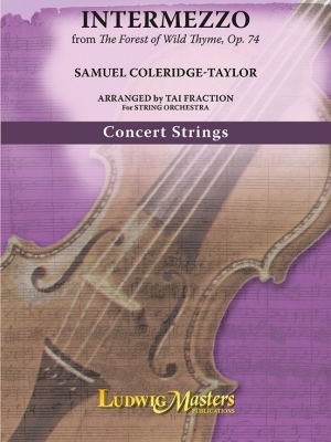 LudwigMasters Publications - Intermezzo (From The Forest of Wild Thyme, Op. 74) - Coleridge-Taylor/Fraction - String Orchestra - Gr. 3