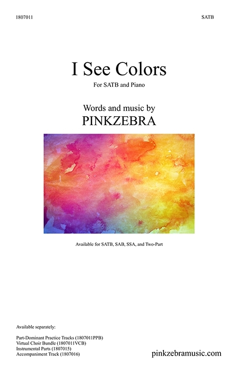 I See Colors - Pinkzebra - SATB