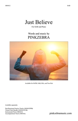 Pinkzebra Music - Just Believe - Pinkzebra - SAB