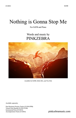 Pinkzebra Music - Nothing Is Gonna Stop Me - Pinkzebra  SATB