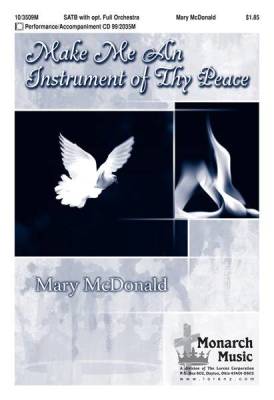 Make Me An Instrument of Thy Peace - McDonald - SATB