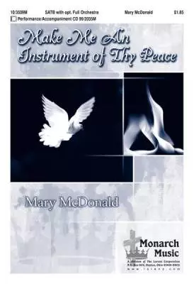 Lorenz Publishing Co. - Make Me An Instrument of Thy Peace - McDonald - SATB