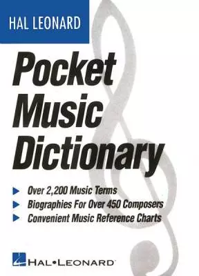 The Hal Leonard Pocket Music Dictionary