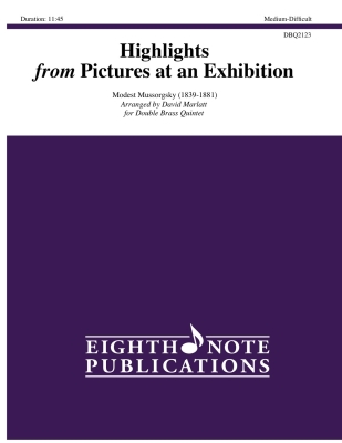 Eighth Note Publications - Highlights from Pictures at an Exhibition Moussorgski, Marlatt Double quintette de cuivres Partition de chef et partitions individuelles