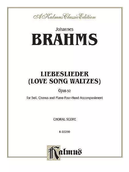 Love Song Waltzes (Liebeslieder Waltzes), Op. 52