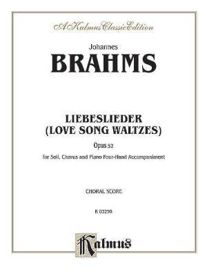 Edwin F. Kalmus - Love Song Waltzes (Liebeslieder Waltzes), Op. 52