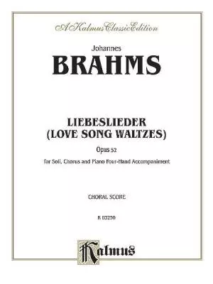 Love Song Waltzes (Liebeslieder Waltzes), Op. 52