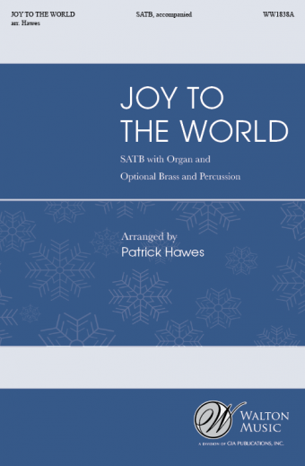 Joy to the World - Hawes - SATB