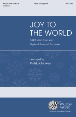 Walton - Joy to the World - Hawes - SATB