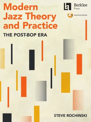 Modern Jazz Theory and Practice: The Post-Bop Era - Rochinski - Book/Audio Online