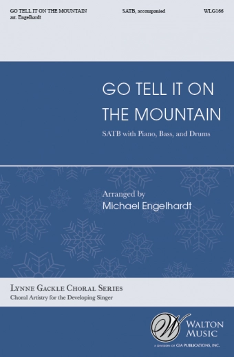 Go Tell It On the Mountain - Traditional/Engelhardt - SATB