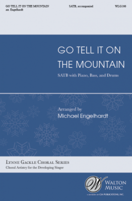 Walton - Go Tell It On the Mountain - Traditional/Engelhardt - SATB