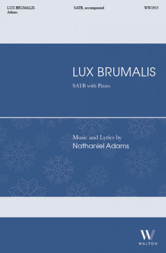 Lux Brumalis (The Wint\'ry Light) - Adams - SATB