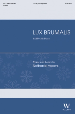 Walton - Lux Brumalis (The Wintry Light) - Adams - SATB