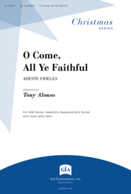 GIA Publications - O Come, All Ye Faithful (alonso) Sab Accomp