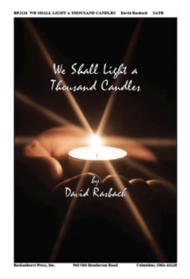 Beckenhorst Press Inc - We Shall Light a Thousand Candles - Rasbach - SATB