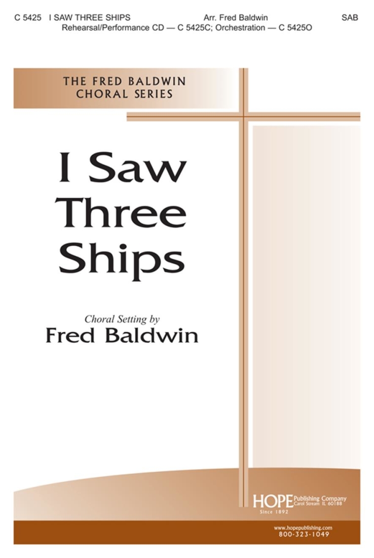 I Saw Three Ships - Traditional/Baldwin - SAB
