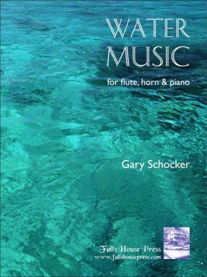 Falls House Press - Water Music - Schocker - Flute/Horn/Piano - Score/Parts